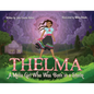 Thelma A Métis Girl Who Was Born in a Storm - Paperback