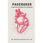 Pacemaker: A Survival Guide For Patients - Paperback
