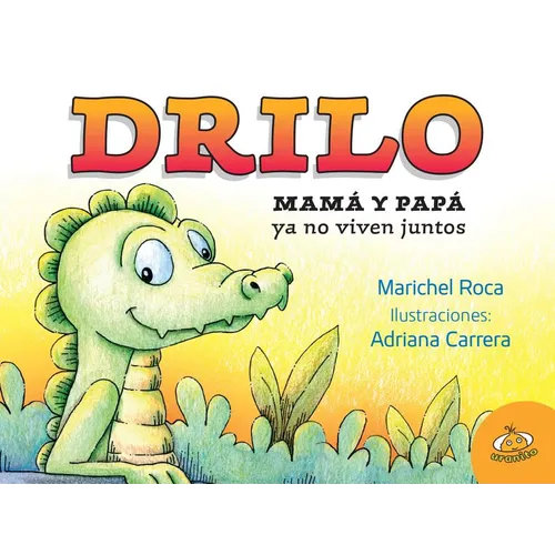 Drilo: Mama y Papa Ya No Viven Juntos - Hardcover