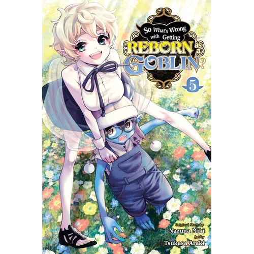So What's Wrong with Getting Reborn as a Goblin?, Vol. 5 - Paperback
