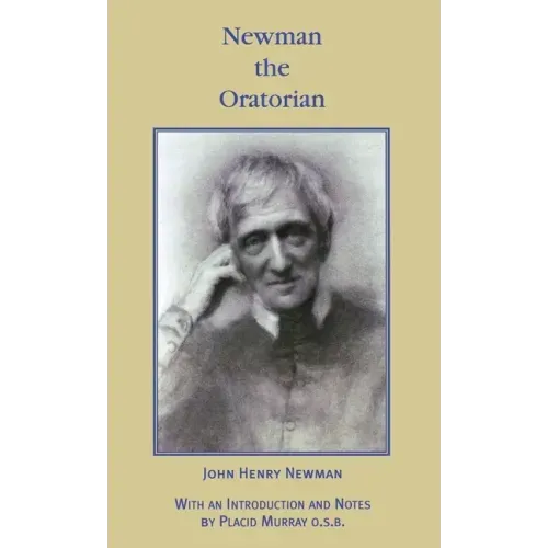 Newman the Oratorian: Oratory Papers (1846 - 1878) - Hardcover