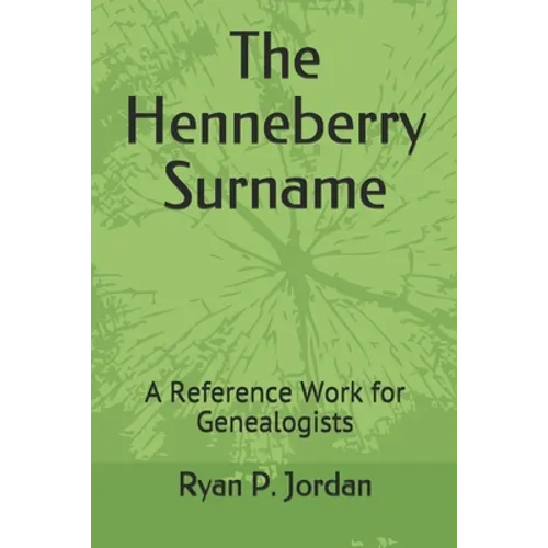 The Henneberry Surname: A Reference Work for Genealogists - Paperback