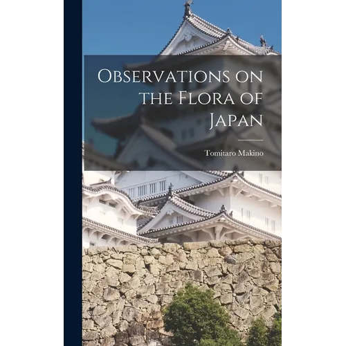 Observations on the Flora of Japan - Hardcover