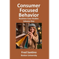 Consumer Focused Behavior: Business Case Studies - Paperback