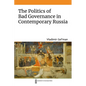 The Politics of Bad Governance in Contemporary Russia - Paperback