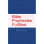Bible Prophecies Fulfilled - Paperback