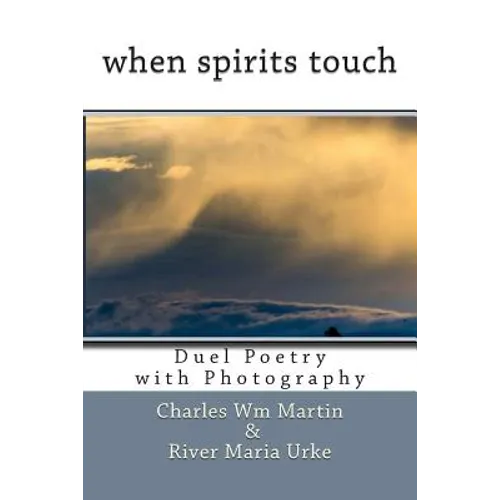 when spirits touch: Duel Poetry - Paperback