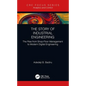 The Story of Industrial Engineering: The Rise from Shop-Floor Management to Modern Digital Engineering - Hardcover