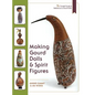 Making Gourd Dolls & Spirit Figures - Hardcover