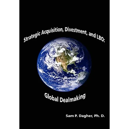 Strategic Acquisitions, Divestment, and LBO: : Global Dealmaking - Paperback