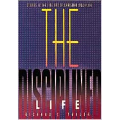 The Disciplined Life: Studies in the Fine Art of Christian Discipline - Paperback