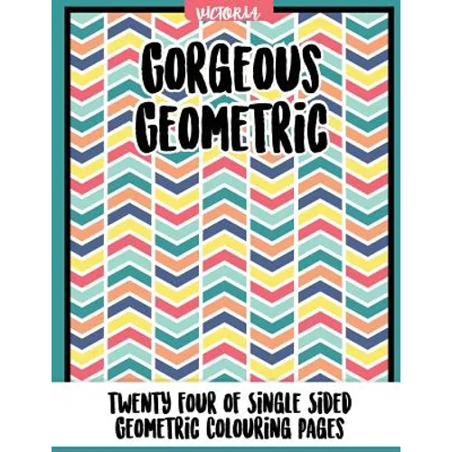 Gorgrous Geometric: 24 of single sided geometric coloring pages - Paperback