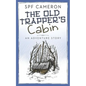 The Old Trapper's Cabin: An Adventure Story - Paperback
