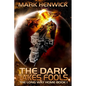 The Dark Takes Fools: An Epic Space Opera Odyssey Series - Paperback