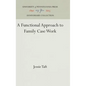 A Functional Approach to Family Case Work - Hardcover