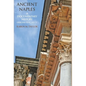 Ancient Naples A Documentary History Origins to c. 350 CE - Hardcover