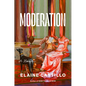 Moderation - Hardcover