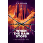 When The Rain Stops - Paperback