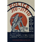 Police Jiu-Jitsu: As Taught to Police, Marines, 'G' Men, Soldiers and Members of the US Coast Guard - Paperback
