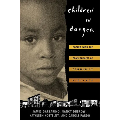 Children in Danger: Coping with the Consequences of Community Violence - Paperback