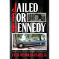 JFK Jailed For Kennedy: While owning Dominos and McDonalds Franchises - Paperback