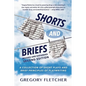Shorts And Briefs: A Collection of Short Plays and Brief Principles of Playwriting - Paperback