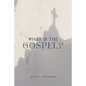 What is the Gospel? - Paperback