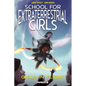 School for Extraterrestrial Girls Vol. 2: Girls in Flight - Hardcover