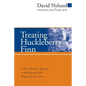 Treating Huckleberry Finn: A New Narrative Approach to Working with Kids Diagnosed ADD/ADHD - Paperback