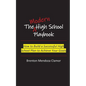 The Modern High School Playbook: How to Build a Successful High School Plan to Achieve Your Goals - Paperback