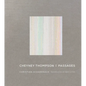 Cheyney Thompson: Passages - Hardcover