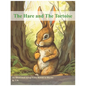 The Hare and The Tortoise: An Illustrated Aesop Fable Retold in Rhyme - Paperback
