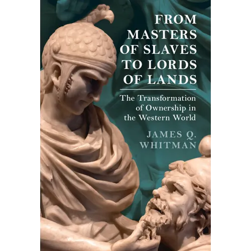 From Masters of Slaves to Lords of Lands - Hardcover