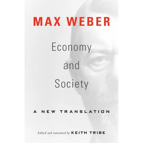 Economy and Society: A New Translation - Paperback