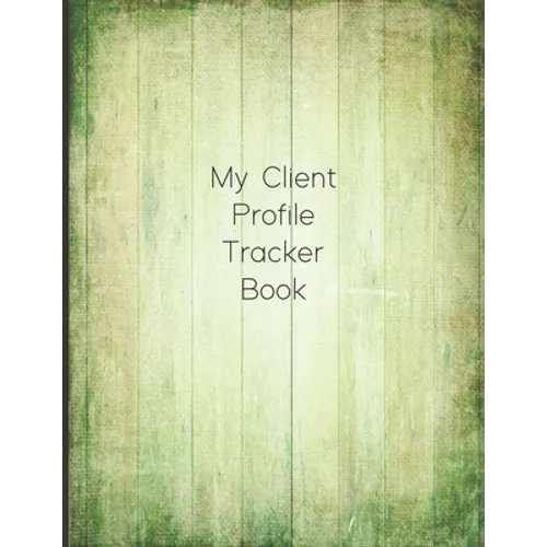 My Client Profile Tracker Book: Customer Appointment Management System and Tracker - Paperback