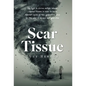 Scar Tissue: My Fight to Survive Multiple Intense Compound Traumas - Hardcover