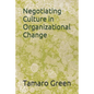 Negotiating Culture in Organizational Change - Paperback