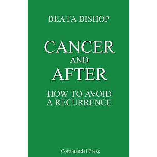 Cancer and After: How to Avoid a Recurrence - Paperback