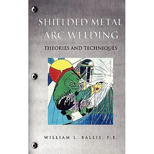 Shielded Metal Arc Welding - Hardcover