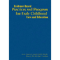 Evidence-Based Practices and Programs for Early Childhood Care and Education - Hardcover