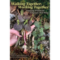 Walking Together, Working Together: Engaging Wisdom for Indigenous Well-Being - Paperback