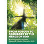From Nobody to Somebody by the Grace of God: Autobiography of Pastor Jeressy A. (Jesse) Chevalier, PhD - Hardcover