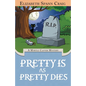 Pretty is as Pretty Dies - Paperback