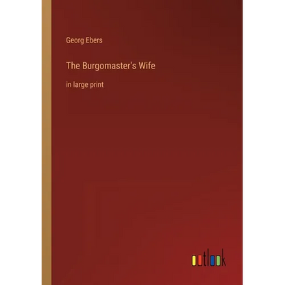 The Burgomaster's Wife: in large print - Paperback