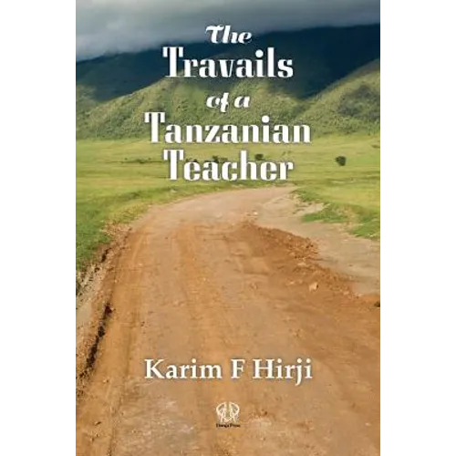 Travails of a Tanzanian Teacher - Paperback