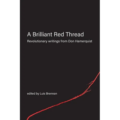 A Brilliant Red Thread: Revolutionary writings from Don Hamerquist - Paperback
