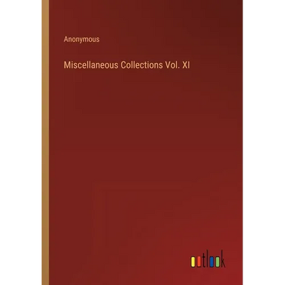 Miscellaneous Collections Vol. XI - Paperback