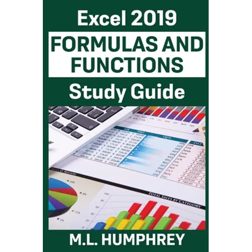Excel 2019 Formulas and Functions Study Guide - Paperback