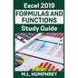 Excel 2019 Formulas and Functions Study Guide - Paperback
