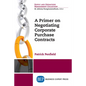 A Primer on Negotiating Corporate Purchase Contracts - Paperback